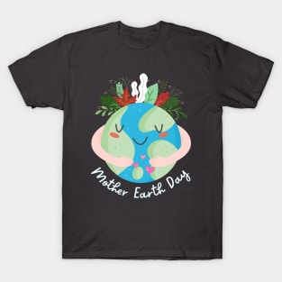 Cute Mother Earth Day Earth Day Celebration T-Shirt